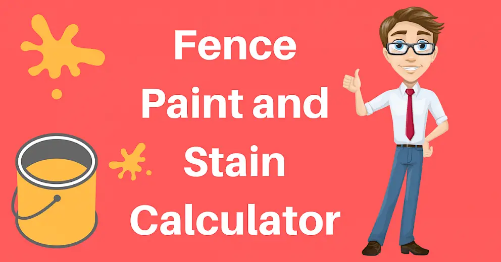 Fence Paint & Stain Calculator